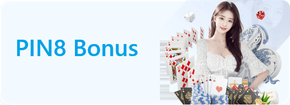 PIN8 Bonus